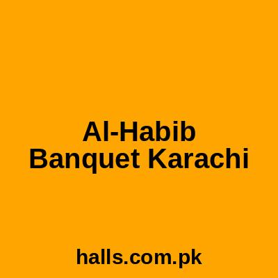 Al-Habib Banquet Karachi