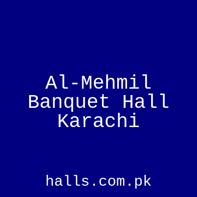 Al-Mehmil Banquet Hall Karachi