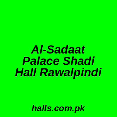 Al-Sadaat palace shadi hall Rawalpindi