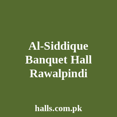 Al-Siddique Banquet Hall Rawalpindi