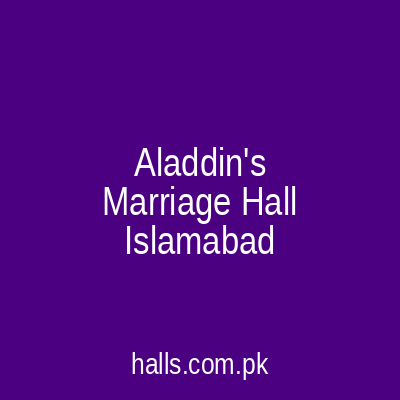 Aladdin's Marriage Hall Islamabad