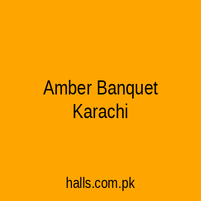 Amber Banquet Karachi