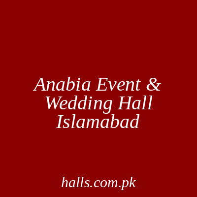 Anabia Event & Wedding Hall Islamabad