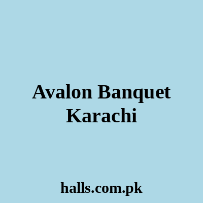 Avalon Banquet Karachi