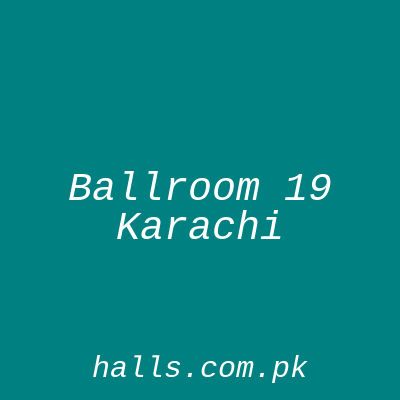 Ballroom 19 Karachi