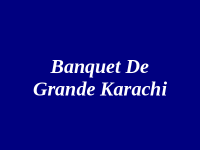 Banquet de Grande Karachi