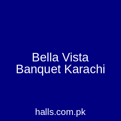 Bella Vista Banquet Karachi