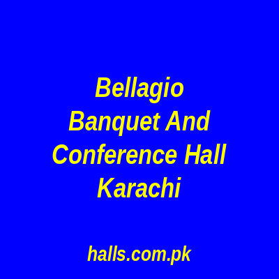 Bellagio Banquet and Conference Hall Karachi