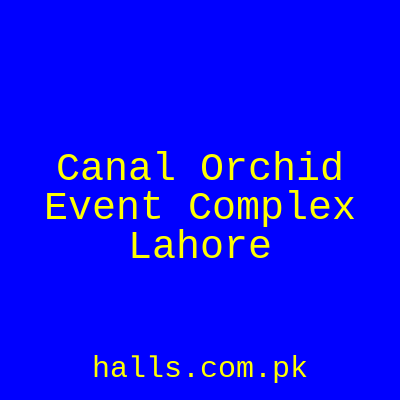 Canal Orchid Event Complex Lahore