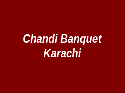 Chandi Banquet Karachi