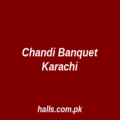 Chandi Banquet Karachi