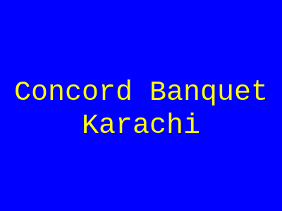 Concord Banquet Karachi