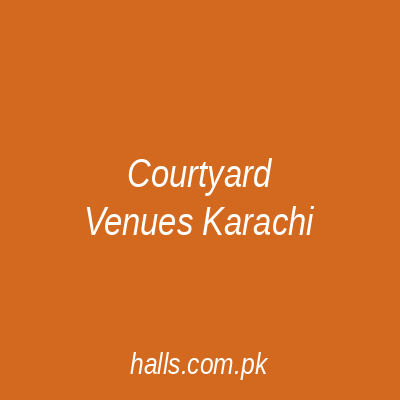 Courtyard Venues Karachi