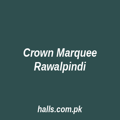 Crown Marquee Rawalpindi