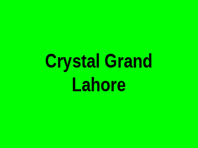 Crystal Grand Lahore