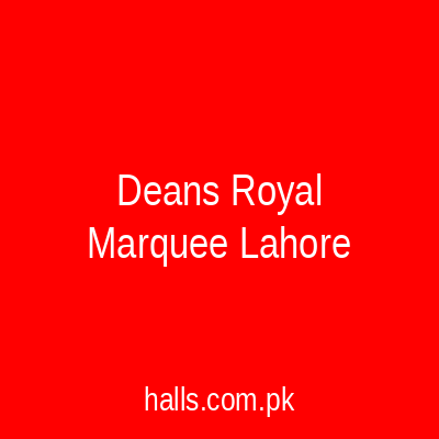 Deans Royal Marquee Lahore