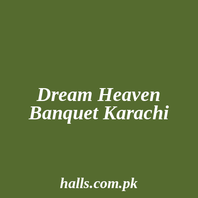 Dream Heaven Banquet Karachi