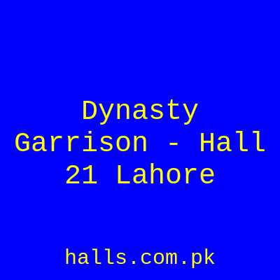 DYNASTY Garrison - Hall 21 Lahore