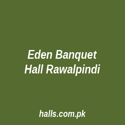 Eden Banquet Hall Rawalpindi