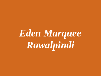 Eden Marquee Rawalpindi