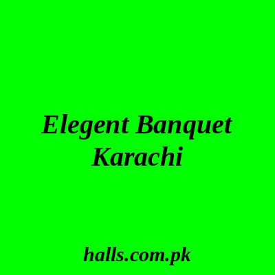 Elegant Banquet Karachi