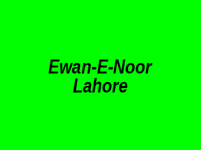 Ewan-e-Noor Lahore