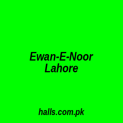 Ewan-e-Noor Lahore