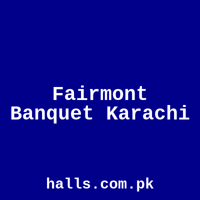 Fairmont Banquet Karachi