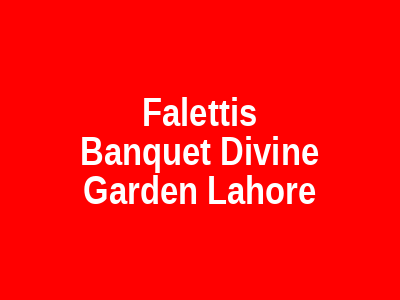 Falettis banquet divine garden Lahore