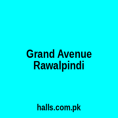 Grand Avenue Rawalpindi