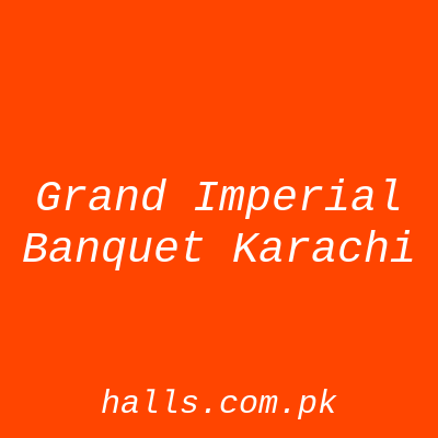 Grand Imperial Banquet Karachi