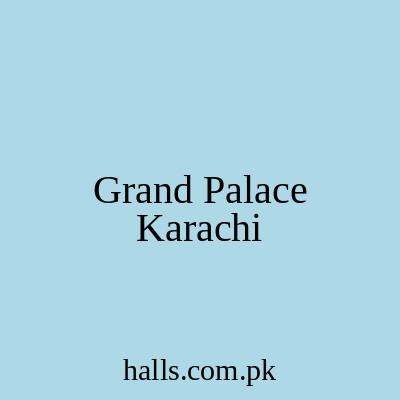 Grand Palace Karachi