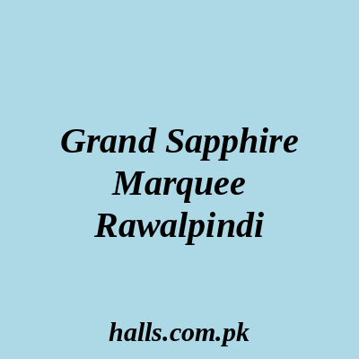 Grand Sapphire Marquee Rawalpindi