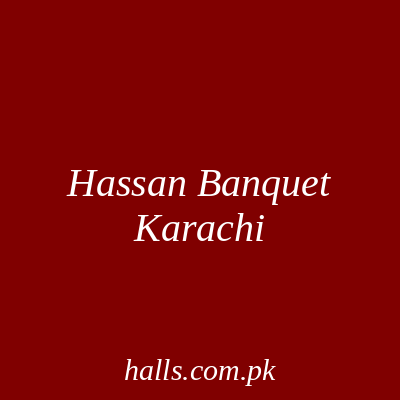 Hassan Banquet Karachi