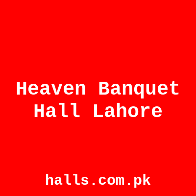 Heaven Banquet Hall Lahore