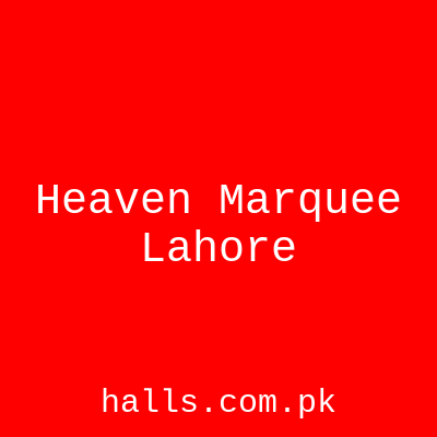 Heaven Marquee Lahore