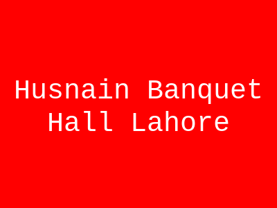 Husnain banquet Hall Lahore