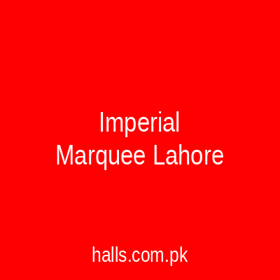 Imperial Marquee Lahore