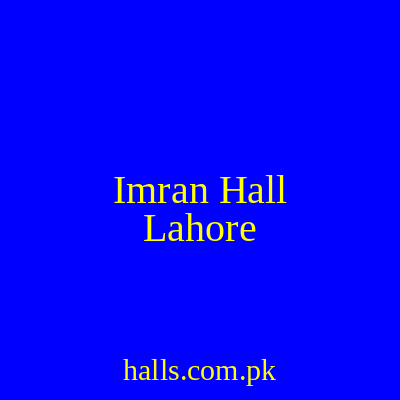 IMRAN HALL Lahore