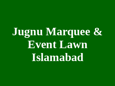 Jugnu Marquee & Event Lawn Islamabad