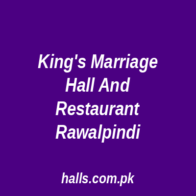 King's Marriage Hall and Restaurant Rawalpindi