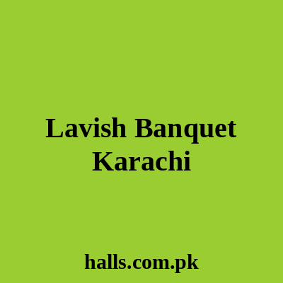 Lavish Banquet Karachi