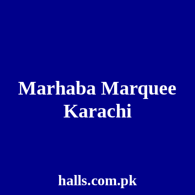 Marhaba Marquee Karachi