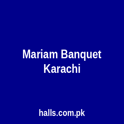 Mariam Banquet Karachi