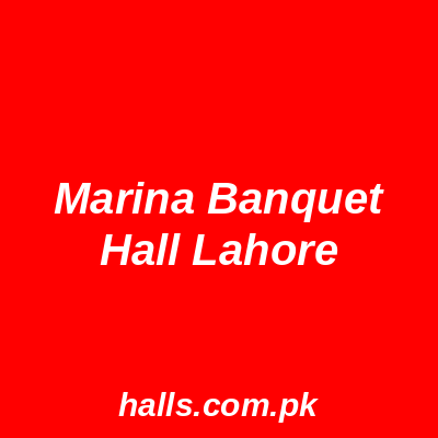 Marina Banquet Hall Lahore