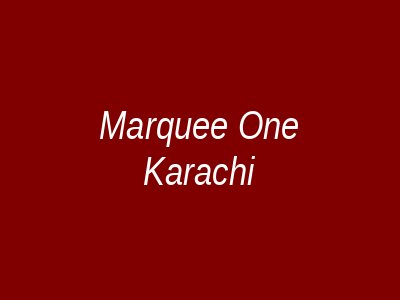 Marquee One Karachi