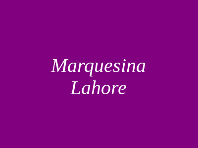 Marquesina Lahore