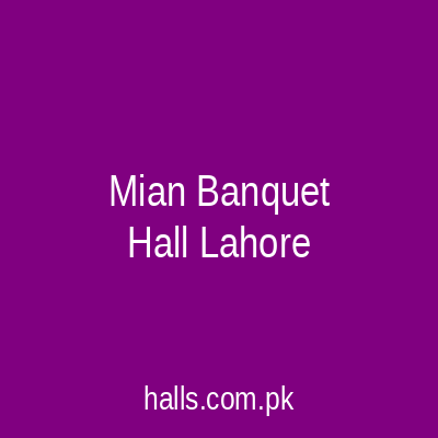 Mian Banquet Hall Lahore