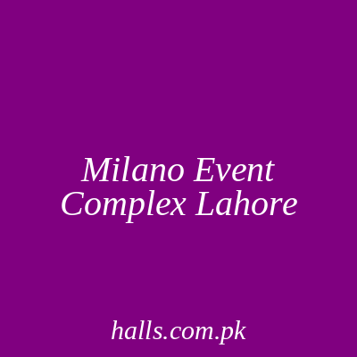 Milano Event Complex Lahore