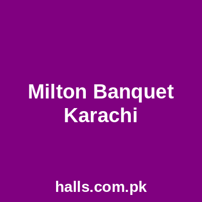 Milton Banquet Karachi